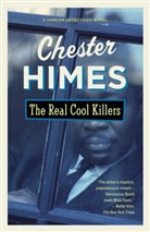 Chester Himes, Chester B. Himes - Real Cool Killers