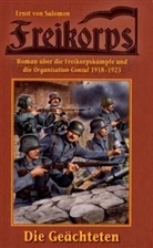 Ernst von Salomon - Freikorps - 1: Die Geächteten