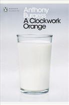 Anthony Burgess, Burgess Anthony, Blake Morrison - A Clockwork Orange