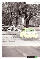 Stephanie Schmidt - Trends in der Automobilindustrie