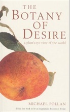 Michael Pollan - The Botany of Desire
