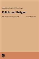 Michael Minkenberg, Michae Minkenberg, Michael Minkenberg, Willems, Willems, Ulrich Willems - Politische Vierteljahresschrift (PVS) - 33: Politik und Religion