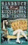 Gary Shteyngart - Handbuch für den russischen Debütanten