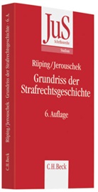 Jerouschek, Günter Jerouschek, Rüpin, Hinric Rüping, Hinrich Rüping - Grundriss der Strafrechtsgeschichte