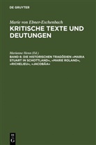 Marie Von Ebner-Eschenbach, Mariann Henn, Marianne Henn - Kritische Texte und Deutungen - 6: Die historischen Tragödien "Maria Stuart in Schottland", "Marie Roland", "Richelieu", "Jacobäa"