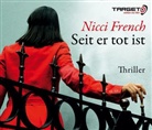 Nicci French, Susanne von Medvey - Seit er tot ist, 6 Audio-CDs (Audiolibro)