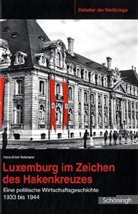 Hans-Erich Volkmann - Luxemburg im Zeichen des Hakenkreuzes