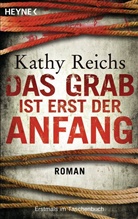 Kathy Reichs - Das Grab ist erst der Anfang