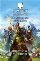 Dever, Jo Dever, Joe Dever, Joe; Sprange Dever, Sprang, Matthe Sprange... - Einsamer Wolf Mehrspielerbuch 3 - Die Helden von Magnamund. Tl.3