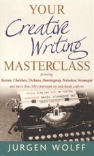 Jurgen Wolff, Jürgen Wolff - Your Creative Writing Masterclass