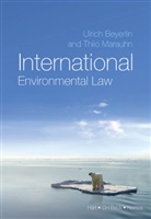 Ulric Beyerlin, Ulrich Beyerlin, Thilo Marauhn - International Environmental Law