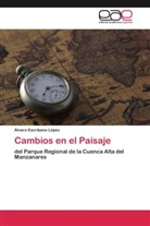 Álvaro Escribano López - Cambios en el Paisaje