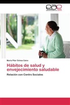 Maria Pilar Ochoa Calvo - Hábitos de salud y envejecimiento saludable