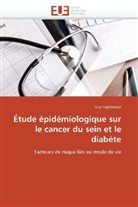Guy Fagherazzi - Étude épidémiologique sur le cancer du sein et le diabète