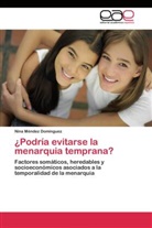 Nina Méndez Domínguez - ¿Podría evitarse la menarquia temprana?