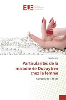 Nicolas Ferry, Ferry-N - Particularites de la maladie de