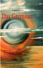 Francis Brown - Das Gremium