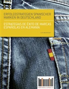 Ing Rütten, Ingo Rütten - Erfolgsstrategien spanischer Marken in Deutschland