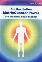 Walter Posch, Walter A. Posch - Die Revolution - MatrixQuantenPower