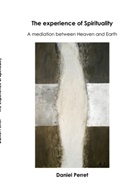 Daniel Perret - The Experience of Spirituality