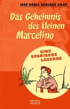 Sanchez-Silva, José M. Sanchez-Silva, Jose M Sánchez-Silva, José M. Sánchez-Silva, José María Sánchez-Silva - Das Geheimnis des Marcelinos