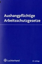 Aushangpflichtige Arbeitsschutzgesetze