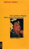 Salwa Bakr, Evelyn Agbaria - Der goldene Wagen fährt nicht zum Himmel