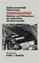 Peter Franz, Stefa Immerfall, Stefan Immerfall - Standort Deutschland in der Bewährungsprobe