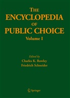 Charle Rowley, Charles Rowley, Charles K. Rowley, Schneider, Schneider, Friedrich Schneider - The Encyclopedia of Public Choice, 2 Teile