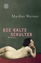 Markus Werner - Die kalte Schulter