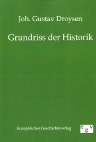 Johann G. Droysen, Johann Gustav Droysen - Grundriss der Historik