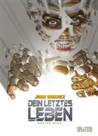 Juan Gimenez - Dein letztes Leben - Bd.1: Dein letztes Leben. Erstes Buch.