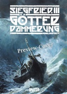 Alex Alice - Siegfried - Bd.3: Siegfried - Götterdämmerung