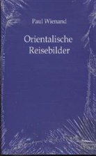 Paul Wienand - Orientalische Reisebilder