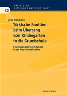 Jens Kratzmann - Türkische Familien beim Übergang vom Kindergarten in die Grundschule