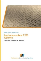Rubén Caro, Oneli Trucco, Onelio Trucco - Lecturas sobre T.W. Adorno