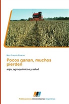 Mari Francis Álvarez - Pocos ganan, muchos pierden