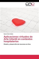 Noemí Ávila Valdés - Aplicaciones virtuales de Arte Infantil en contextos hospitalarios