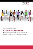 Martha Patricia Zarza Delgado - Cuerpo y sexualidad
