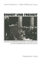 Bern Heidenreich, Bernd Heidenreich, Mühlhausen, Mühlhausen, Walter Mühlhausen - Einheit und Freiheit