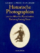Praschl-Bichler, Gabriele Praschl-Bichler - Historische Photographien aus den Alben des Kaiserbruders Erzherzog Ludwig Victor