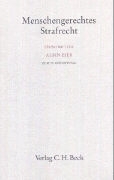Jörg Arnold, Björn Burkhardt, Walter Gropp, Arnold Jörg - Menschengerechtes Strafrecht Festschrift für Albin Eser zum 70. Geburtstag. Mit Beitr. in engl. Sprache