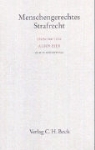 Jörg Arnold, Björn Burkhardt, Walter Gropp, Arnold Jörg - Menschengerechtes Strafrecht