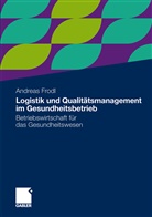 Andreas Frodl - Logistik und Qualitätsmanagement im Gesundheitsbetrieb