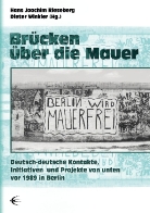 Hans J. Rieseber, Hans Joachim Rieseberg, Dieter Winkler - Brücken über die Mauer