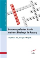 B. Godde, Benjamin Godde, H. Heidemeier, Heike Heidemeier, U. M. Staudinger, Ursula M. Staudinger - Den demografischen Wandel meistern: Eine Frage der Passung