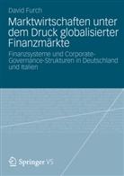 David Furch - Marktwirtschaften unter dem Druck globalisierter Finanzmärkte