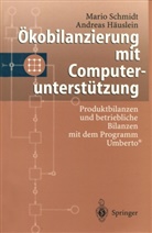 Andreas Häuslein, Mario Schmidt, Andrea Häuslein, Andreas Häuslein, Mario Schmidt - Ökobilanzierung mit Computerunterstützung