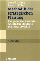 Rudolf Grünig, Richard Kühn - Methodik der strategischen Planung