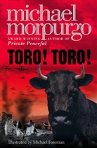 Michael Morpurgo, Morpurgo Michael, Michael Foreman - Toro ! Toro !